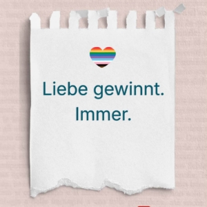 Abreißzettel mit Herz in Regenbogenfarben, darunter der Satz Liebe gewinnt. Immer.